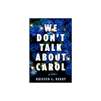 Random House USA Inc We Don't Talk About Carol (inbunden, eng)