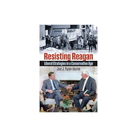 University Press of Kansas Resisting Reagan (häftad, eng)