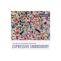 The Crowood Press Ltd Expressive Embroidery (häftad, eng)