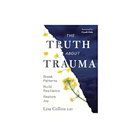 Llewellyn Publications,U.S. The Truth About Trauma (häftad, eng)