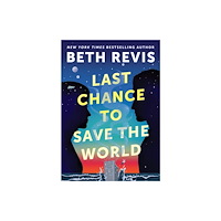 Astra Publishing House Last Chance to Save the World (inbunden, eng)