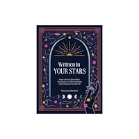 Quarto Publishing Group USA Inc Written in Your Stars (inbunden, eng)