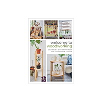Schiffer Publishing Ltd Welcome to Woodworking (inbunden, eng)
