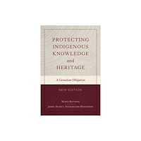 University of british columbia press Protecting Indigenous Knowledge and Heritage, New Edition (häftad, eng)