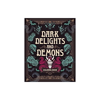 Quarto Publishing Group USA Inc Dark Delights and Demons Coloring Book (häftad, eng)