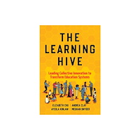 Teachers' College Press The Learning Hive (inbunden, eng)