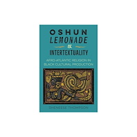 University Press of Florida Oshun, Lemonade, and Intertextuality (häftad, eng)