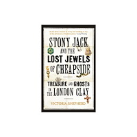 Oneworld Publications Stony Jack and the Lost Jewels of Cheapside (inbunden, eng)