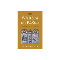 Cambridge University Press The Wars of the Roses (inbunden, eng)