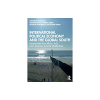 Taylor & francis ltd International Political Economy and the Global South (häftad, eng)