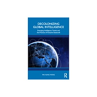 Taylor & francis ltd Decolonizing Global Intelligence (häftad, eng)