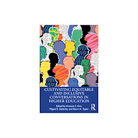Taylor & francis ltd Cultivating Equitable and Inclusive Conversations in Higher Education (häftad, eng)