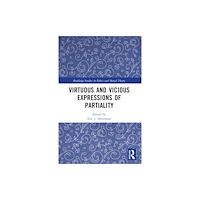Taylor & francis ltd Virtuous and Vicious Expressions of Partiality (häftad, eng)