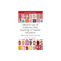 Taylor & francis ltd Effective Use of Collective Peer Teaching in Teacher Education (häftad, eng)
