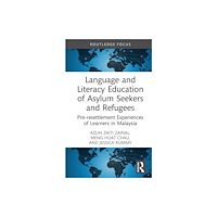 Taylor & francis ltd Language and Literacy Education of Asylum Seekers and Refugees (inbunden, eng)