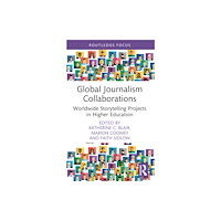Taylor & francis ltd Global Journalism Collaborations (häftad, eng)