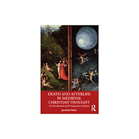 Taylor & francis ltd Death and Afterlife in Medieval Christian Thought (häftad, eng)