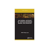 Taylor & francis ltd An Overall Account of Surface Enhanced Raman Spectroscopy (inbunden, eng)