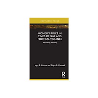Taylor & francis ltd Women’s Roles in Times of War and Political Violence (inbunden, eng)