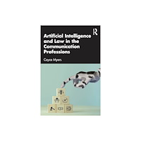 Taylor & francis ltd Artificial Intelligence and Law in the Communication Professions (häftad, eng)
