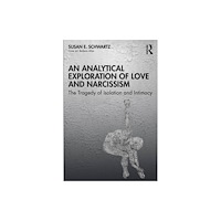 Taylor & francis ltd An Analytical Exploration of Love and Narcissism (häftad, eng)