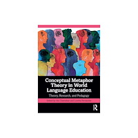 Taylor & francis ltd Conceptual Metaphor Theory in World Language Education (häftad, eng)