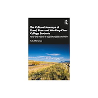 Taylor & francis ltd The Cultural Journeys of Rural, Poor and Working-Class College Students (häftad, eng)