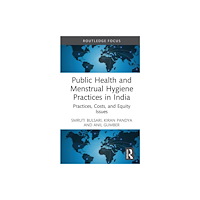 Taylor & francis ltd Public Health and Menstrual Hygiene Practices in India (inbunden, eng)