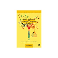 Taylor & francis ltd Anti-Oppressive Universal Design for Teachers (häftad, eng)