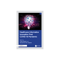 Taylor & francis ltd Healthcare Informatics Innovation Post COVID-19 Pandemic (häftad, eng)