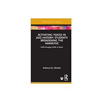 Taylor & francis ltd Activating Voices in Jazz History (inbunden, eng)