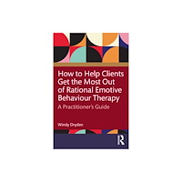 Taylor & francis ltd How to Help Clients Get the Most Out of Rational Emotive Behaviour Therapy (häftad, eng)