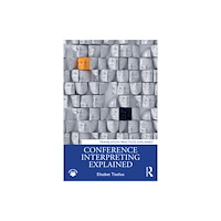 Taylor & francis ltd Conference Interpreting Explained (häftad, eng)