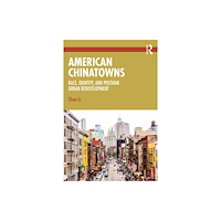 Taylor & francis ltd American Chinatowns (häftad, eng)