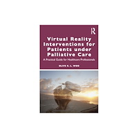 Taylor & francis ltd Virtual Reality Interventions for Patients Under Palliative Care (häftad, eng)