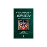 Taylor & francis ltd Selected Writings of Maureen O’Hara on the Art, Science, and Hope of Humanism (häftad, eng)