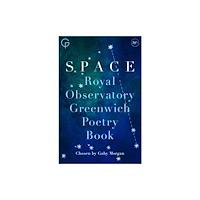 Pan Macmillan Space - Royal Observatory Greenwich Poetry Book (inbunden, eng)