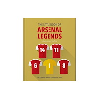 Headline Publishing Group The Little Book of Arsenal Legends (inbunden, eng)