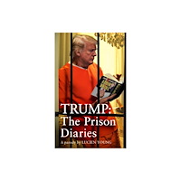 Headline Publishing Group Trump: The Prison Diaries (häftad, eng)