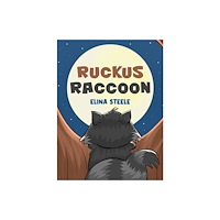 Austin Macauley Publishers Ruckus Raccoon (häftad, eng)