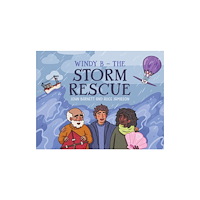 Austin Macauley Publishers Windy B – The Storm Rescue (häftad, eng)
