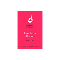 Headline Publishing Group Give Me A Reason (häftad, eng)