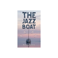 Austin Macauley Publishers The Jazz Boat (häftad, eng)