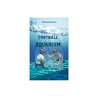 Austin Macauley Publishers Football Aquarium (häftad, eng)