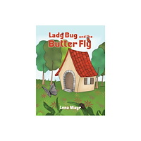 Austin Macauley Publishers Lady Bug and the Butter Fly (häftad, eng)
