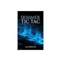 Austin Macauley Publishers Skimmer – Tic Tac (häftad, eng)