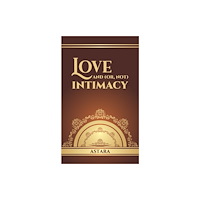 Austin Macauley Publishers Love and (or, Not) Intimacy (inbunden, eng)