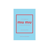 Headline Publishing Group Little Book of Miu Miu (inbunden, eng)