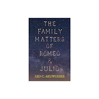 Austin Macauley Publishers The Family Matters of Romeo and Julio (häftad, eng)