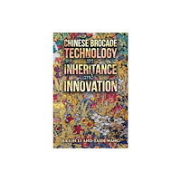 Austin Macauley Publishers Chinese Brocade Technology in Inheritance and Innovation (häftad, eng)